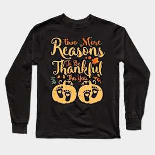 Thanksgiving Mommy Two More Reasons To Be Thankful This Year Long Sleeve T-Shirt